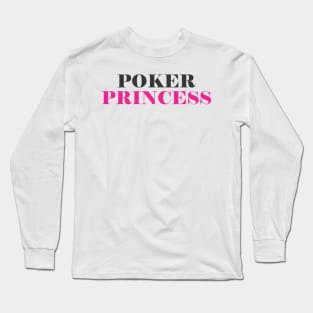 Poker Princess Long Sleeve T-Shirt